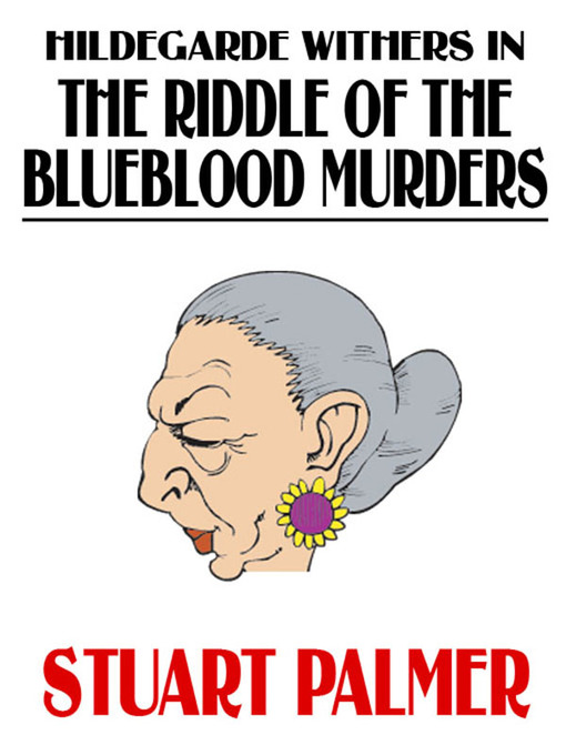 Title details for The Riddle of the Blueblood Murders by Stuart Palmer - Available